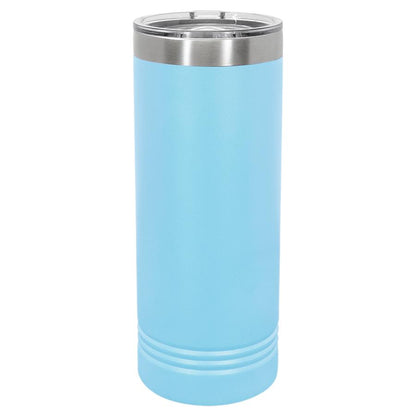 22oz Skinny Custom Tumblers