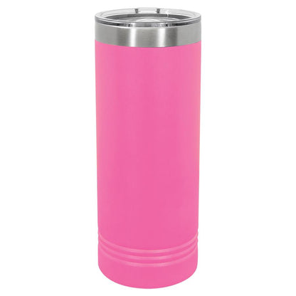 22oz Skinny Custom Tumblers